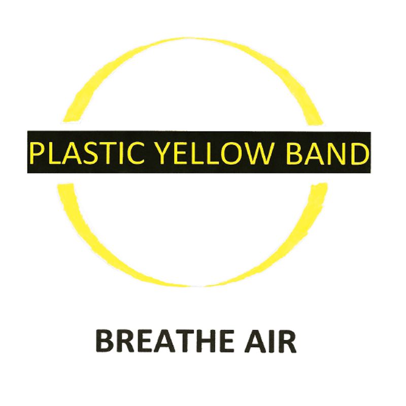'Breathe Air' from Plastic Yellow Band
